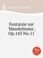 Fantaisie sur `Mandolinata`, Op.143 No.11