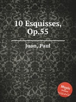 10 Esquisses, Op.55