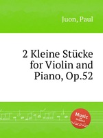 2 Kleine Stcke for Violin and Piano, Op.52