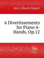 6 Divertissements for Piano 4-Hands, Op.12