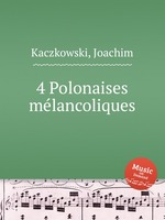 4 Polonaises mlancoliques