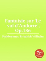 Fantaisie sur `Le val d`Andorre`, Op.186