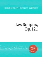 Les Soupirs, Op.121