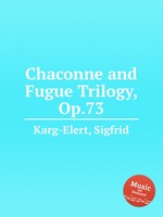 Chaconne and Fugue Trilogy, Op.73