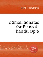 2 Small Sonatas for Piano 4-hands, Op.6