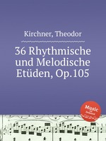 36 Rhythmische und Melodische Etden, Op.105