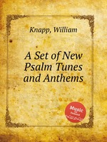 A Set of New Psalm Tunes and Anthems