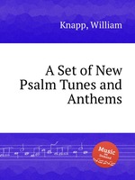 A Set of New Psalm Tunes and Anthems