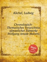 Chronologisch-Thematisches Verzeichniss smmtlicher Tonwerke Wolfgang Amade Mozarts