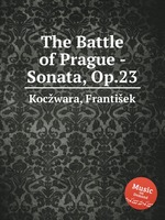 The Battle of Prague - Sonata, Op.23