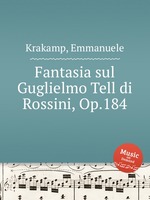 Fantasia sul Guglielmo Tell di Rossini, Op.184