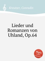 Lieder und Romanzen von Uhland, Op.64