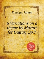 6 Variations on a theme by Mozart for Guitar, Op.7