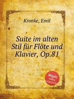 Suite im alten Stil fr Flte und Klavier, Op.81