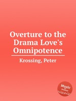 Overture to the Drama Love`s Omnipotence