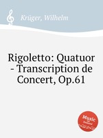 Rigoletto: Quatuor - Transcription de Concert, Op.61