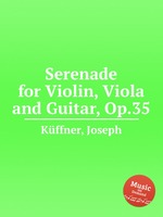 Serenade for Violin, Viola and Guitar, Op.35