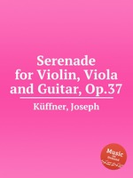 Serenade for Violin, Viola and Guitar, Op.37