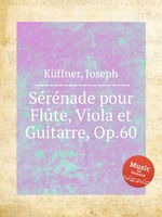 Srnade pour Flte, Viola et Guitarre, Op.60