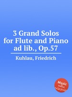 3 Grand Solos for Flute and Piano ad lib., Op.57