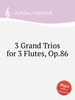 3 Grand Trios for 3 Flutes, Op.86