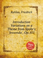 Introduction & Variations on a Theme from Spohr`s `Jessonda`, Op.101