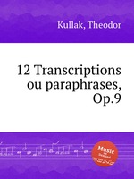 12 Transcriptions ou paraphrases, Op.9