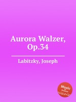 Aurora Walzer, Op.34