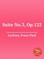 Suite No.3, Op.122
