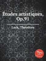 tudes artistiques, Op.91