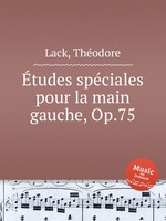 tudes spciales pour la main gauche, Op.75