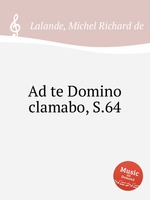Ad te Domino clamabo, S.64