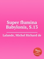Super flumina Babylonis, S.13
