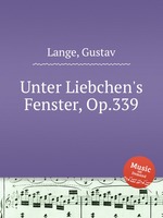 Unter Liebchen`s Fenster, Op.339