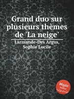 Grand duo sur plusieurs thmes de `La neige`