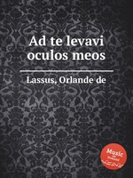 Ad te levavi oculos meos