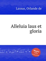 Alleluia laus et gloria