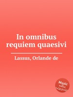 In omnibus requiem quaesivi