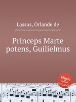 Princeps Marte potens, Guilielmus