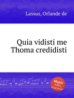 Quia vidisti me Thoma credidisti