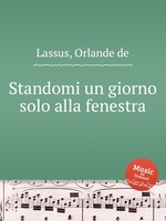 Standomi un giorno solo alla fenestra