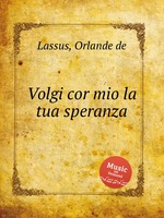 Volgi cor mio la tua speranza