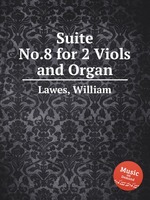 Suite No.8 for 2 Viols and Organ