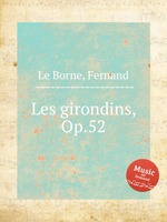 Les girondins, Op.52