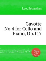 Gavotte No.4 for Cello and Piano, Op.117