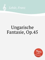 Ungarische Fantasie, Op.45