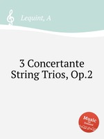 3 Concertante String Trios, Op.2