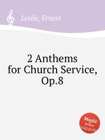 2 Anthems for Church Service, Op.8
