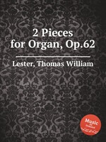 2 Pieces for Organ, Op.62