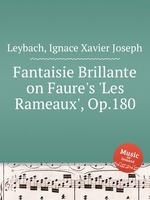 Fantaisie Brillante on Faure`s `Les Rameaux`, Op.180
